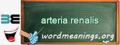 WordMeaning blackboard for arteria renalis